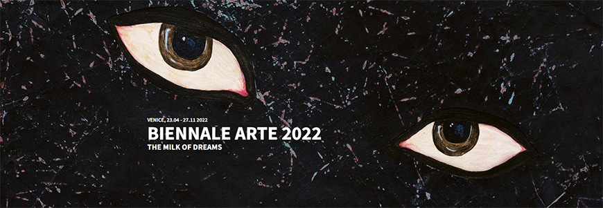 2022年威尼斯艺术双年展，梦想之乳